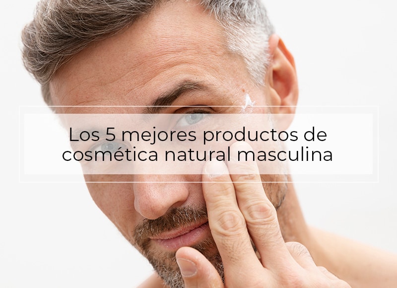 productos de cosmética natural masculina fabricada en España